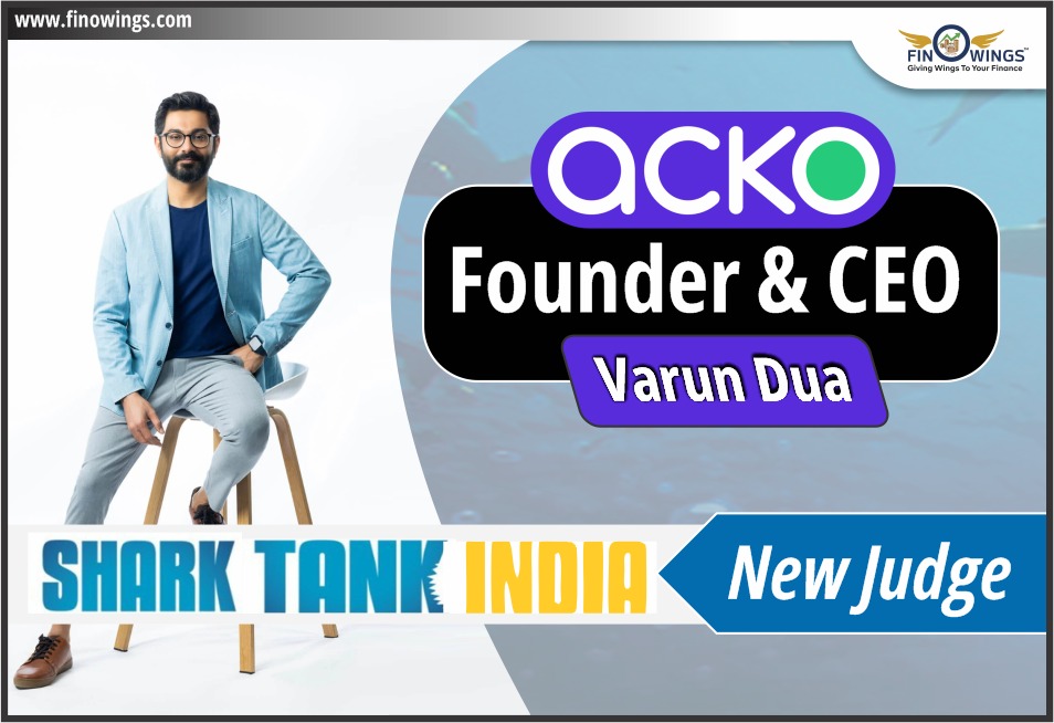 ACKO Founder & CEO Varun Dua: Shark Tank India's New Judge